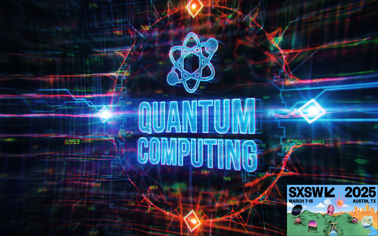 Quantum Computing SXSW